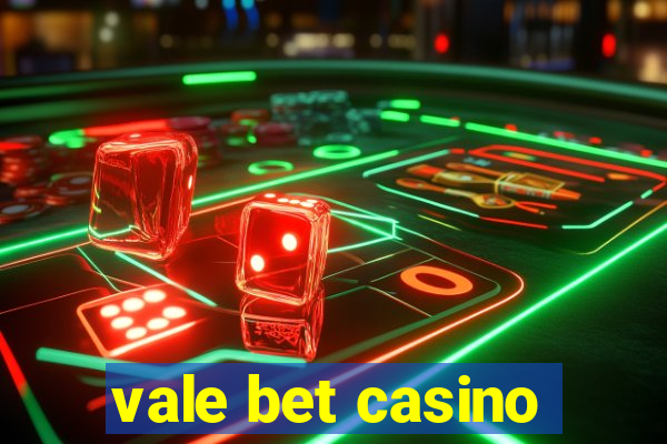 vale bet casino